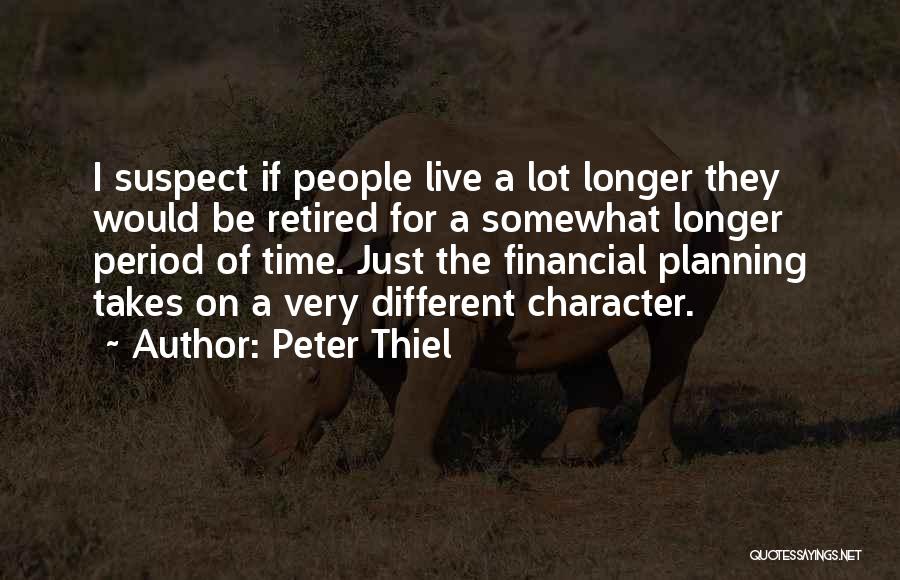 Best Financial Planning Quotes By Peter Thiel