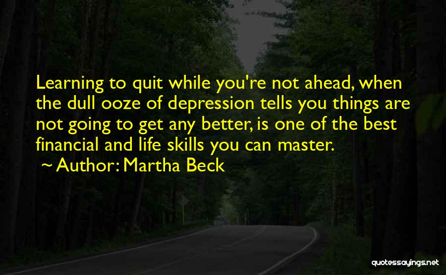 Best Financial Quotes By Martha Beck