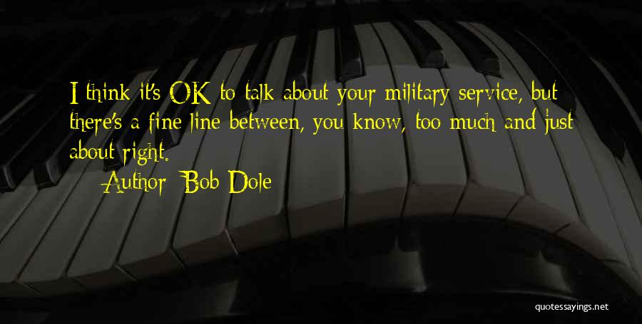 Best Fine Line Quotes By Bob Dole