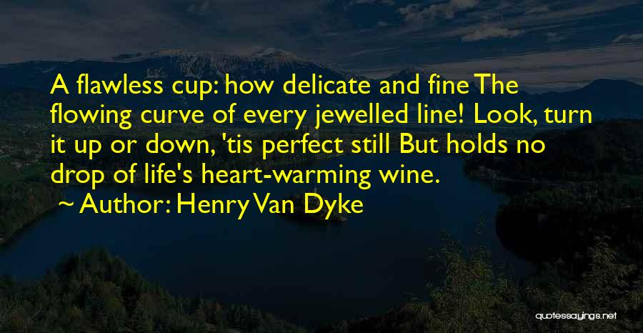 Best Fine Line Quotes By Henry Van Dyke
