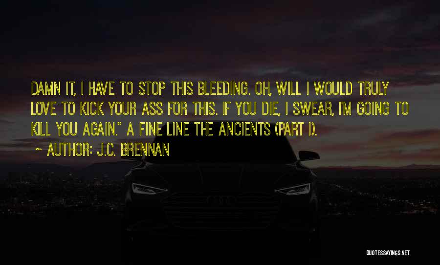 Best Fine Line Quotes By J.C. Brennan