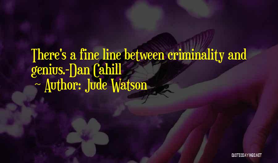 Best Fine Line Quotes By Jude Watson