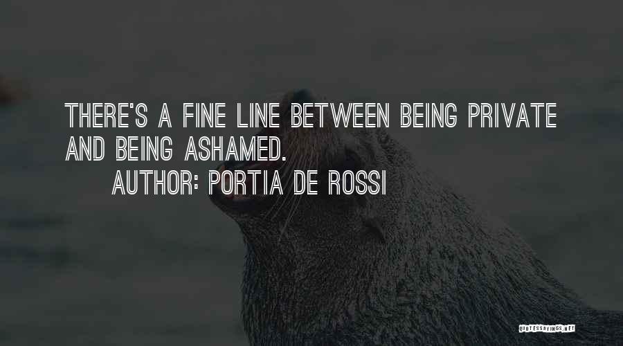 Best Fine Line Quotes By Portia De Rossi