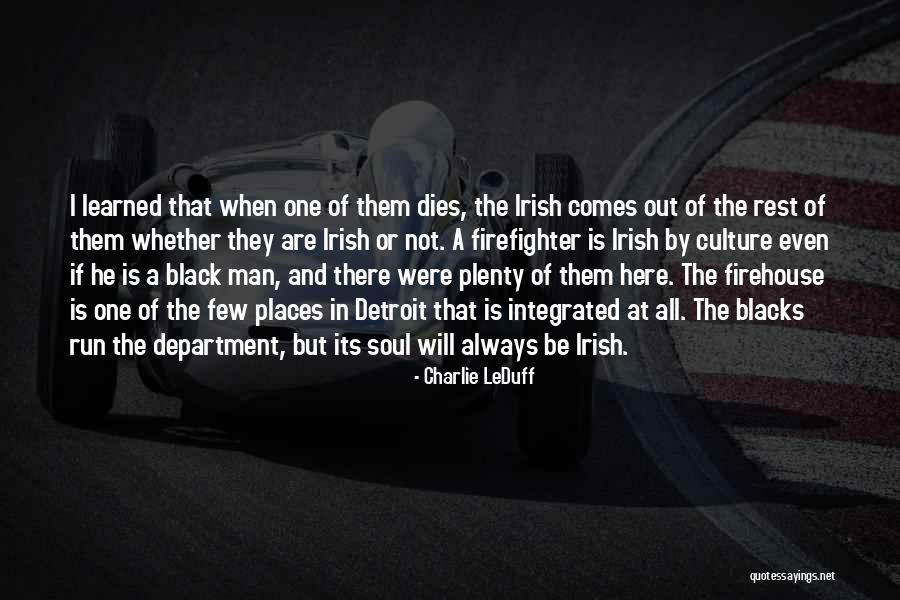 Best Firehouse Quotes By Charlie LeDuff Best Firehouse Quotes By Charlie LeDuff