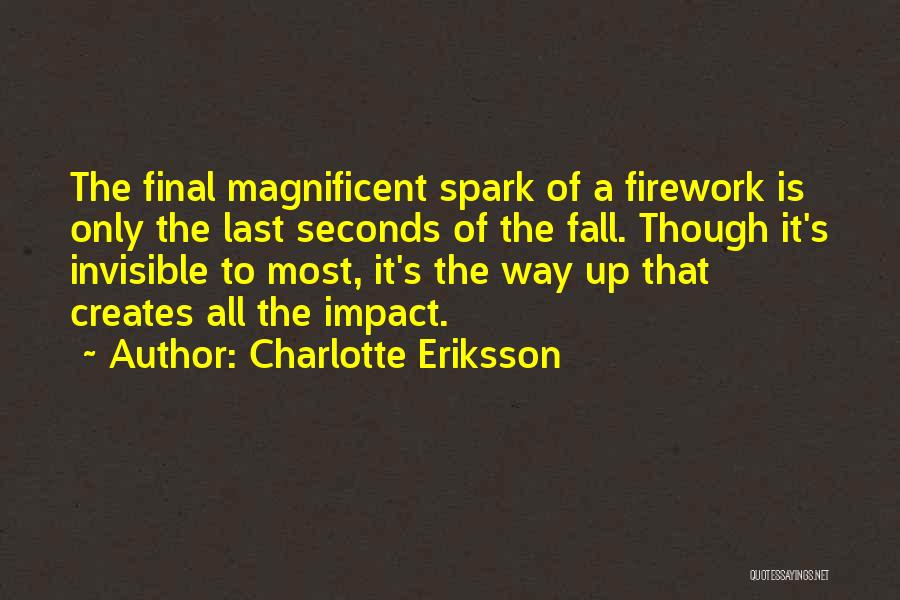 Best Firework Quotes By Charlotte Eriksson