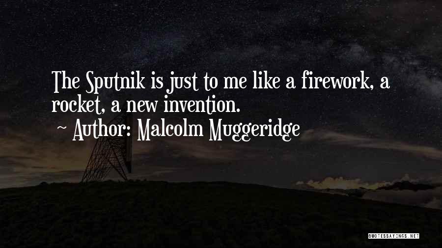 Best Firework Quotes By Malcolm Muggeridge