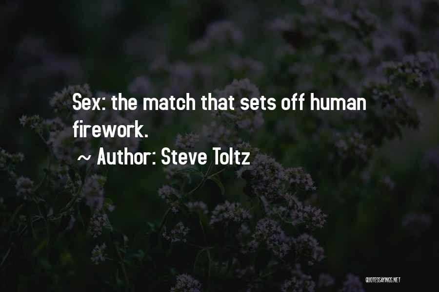 Best Firework Quotes By Steve Toltz