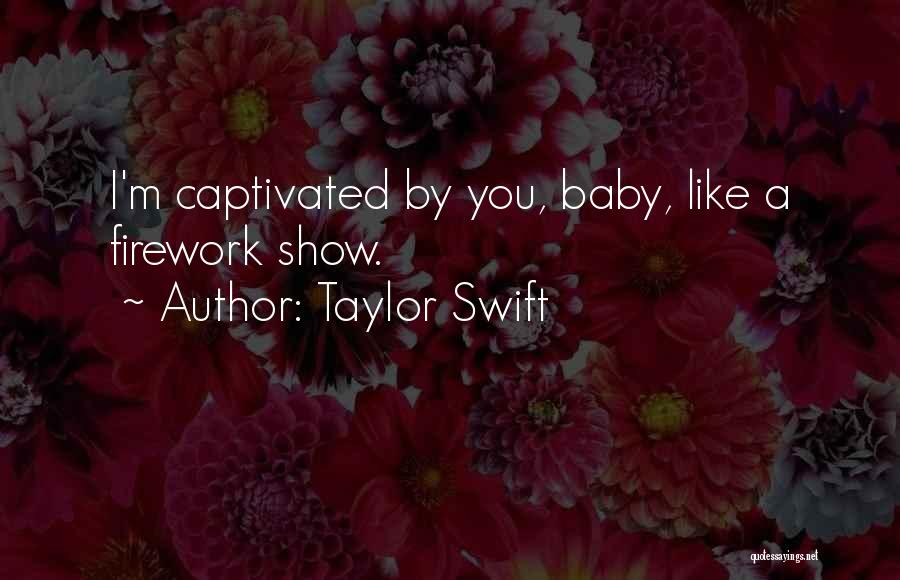 Best Firework Quotes By Taylor Swift