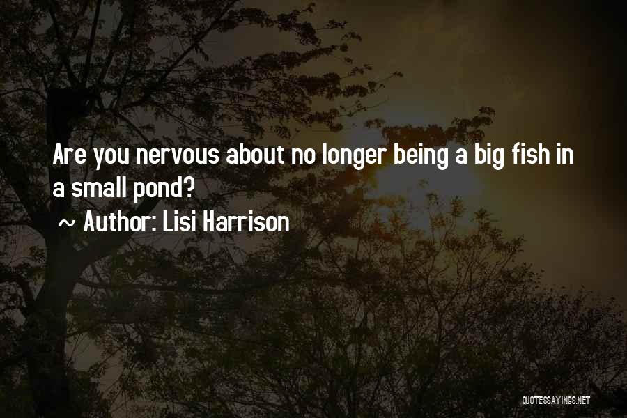 Best Fish Pond Quotes By Lisi Harrison