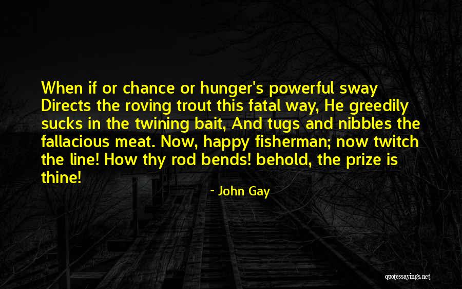 Best Fisherman Quotes By John Gay Best Fisherman Quotes By John Gay