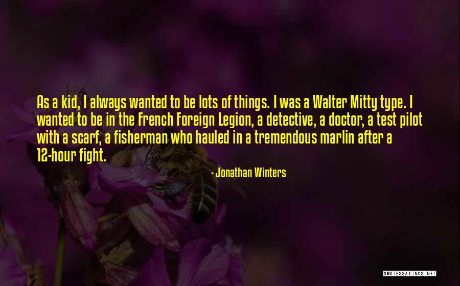 Best Fisherman Quotes By Jonathan Winters Best Fisherman Quotes By Jonathan Winters