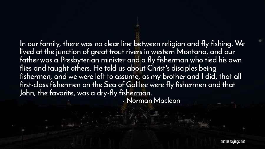 Best Fisherman Quotes By Norman Maclean Best Fisherman Quotes By Norman Maclean