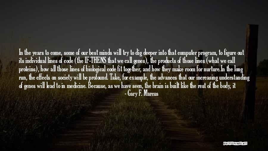 Best Fit Body Quotes By Gary F. Marcus