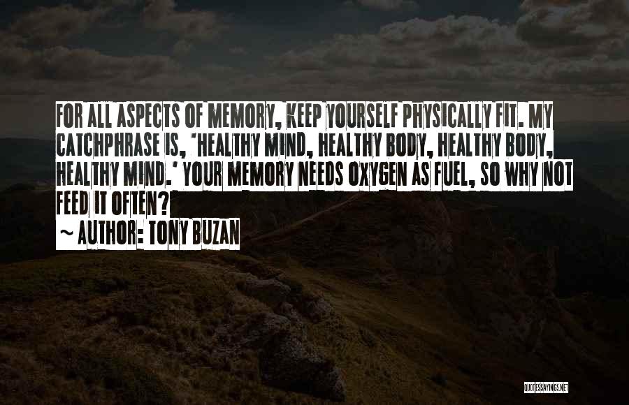 Best Fit Body Quotes By Tony Buzan
