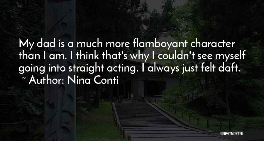 Best Flamboyant Quotes By Nina Conti