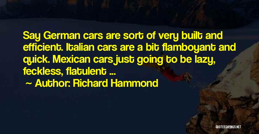 Best Flamboyant Quotes By Richard Hammond