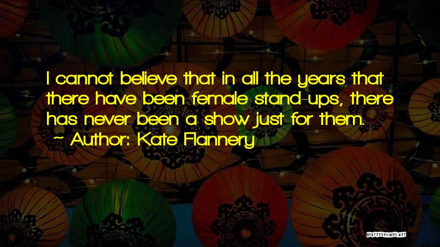 Best Flannery Quotes By Kate Flannery