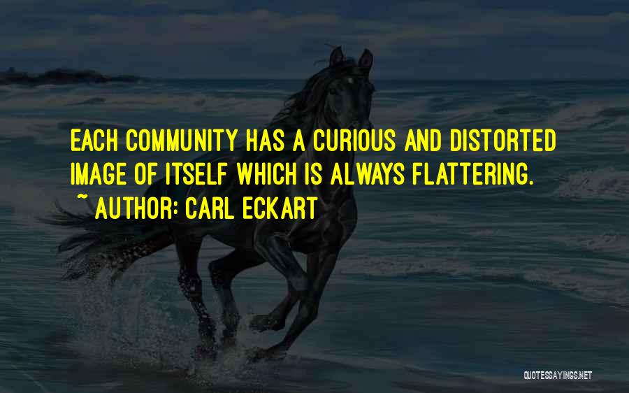 Best Flattering Quotes By Carl Eckart