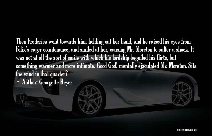 Best Flirts Quotes By Georgette Heyer