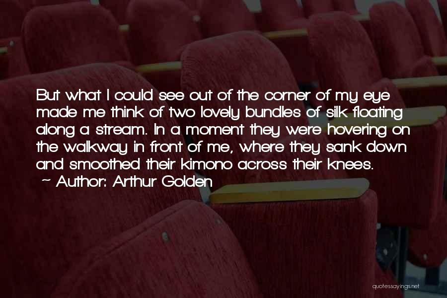 Best Floating Quotes By Arthur Golden