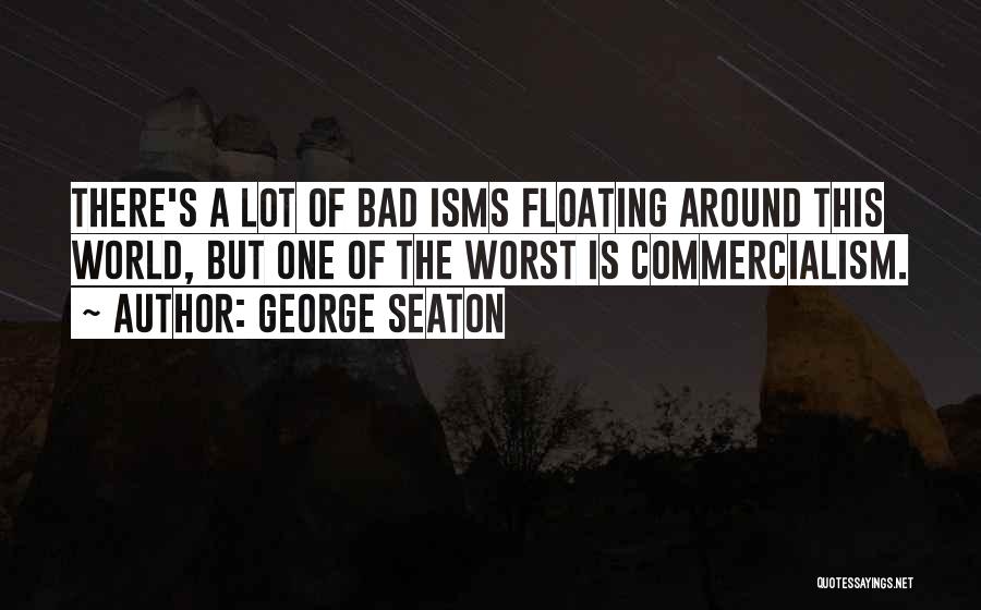 Best Floating Quotes By George Seaton