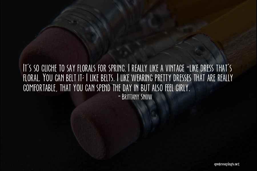 Best Floral Quotes By Brittany Snow Best Floral Quotes By Brittany Snow