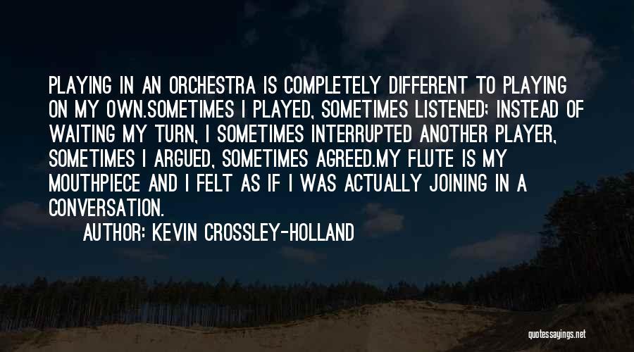 Best Flute Quotes By Kevin Crossley-Holland