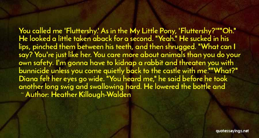 Best Fluttershy Quotes By Heather Killough-Walden