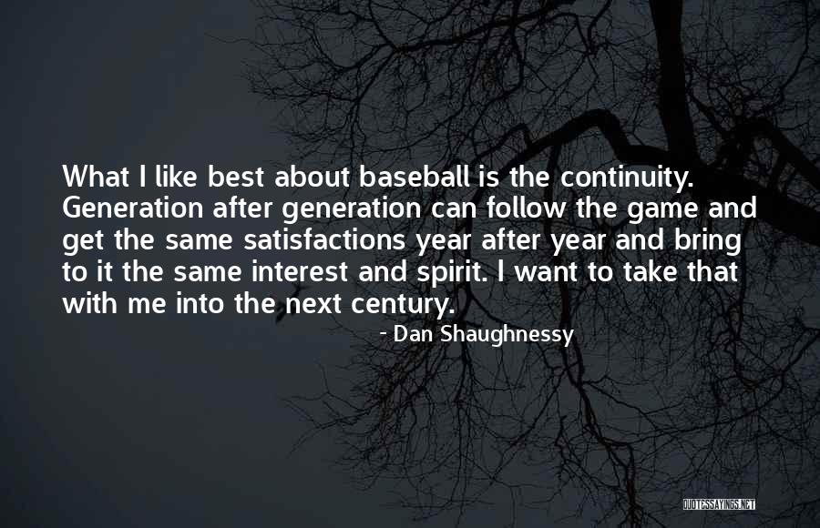 Best Follow Me Quotes By Dan Shaughnessy