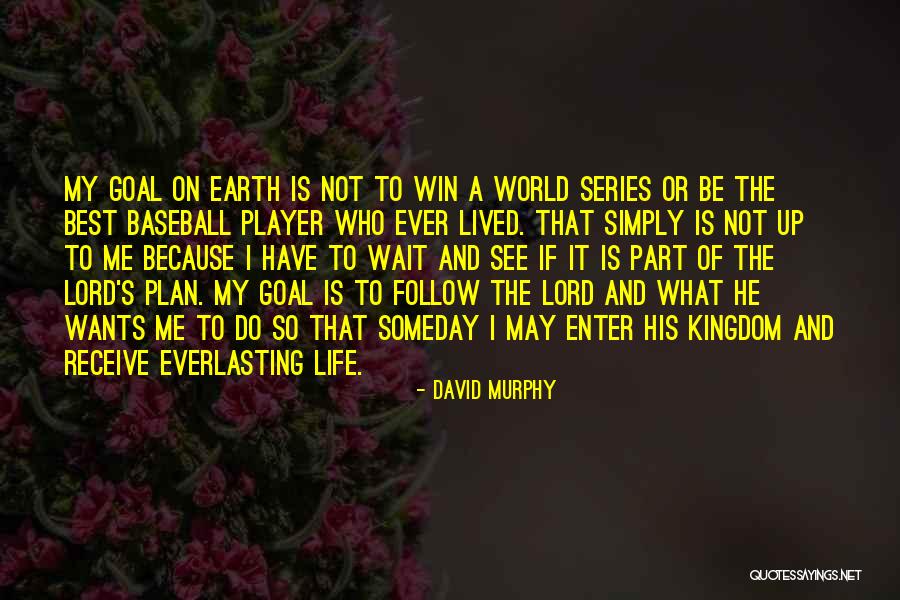 Best Follow Me Quotes By David Murphy