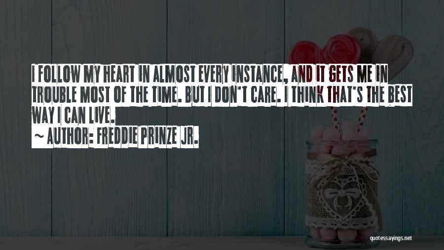 Best Follow Me Quotes By Freddie Prinze Jr.