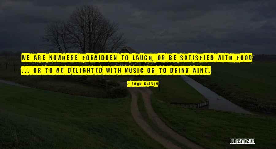 Best Food And Wine Quotes By John Calvin Best Food And Wine Quotes By John Calvin