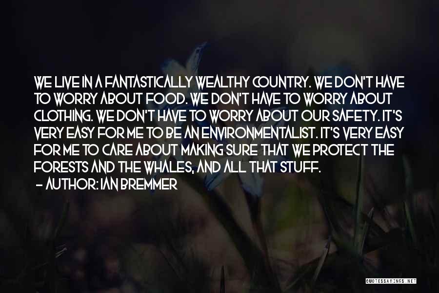 Best Food Safety Quotes By Ian Bremmer