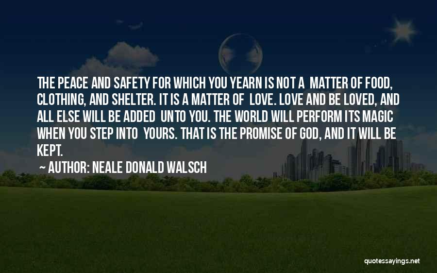 Best Food Safety Quotes By Neale Donald Walsch