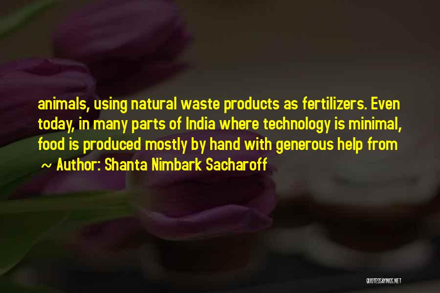 Best Food Technology Quotes By Shanta Nimbark Sacharoff