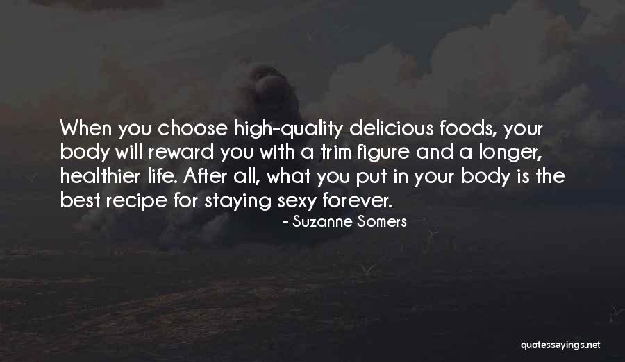 Best Foods Quotes By Suzanne Somers