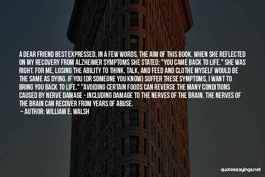 Best Foods Quotes By William E. Walsh