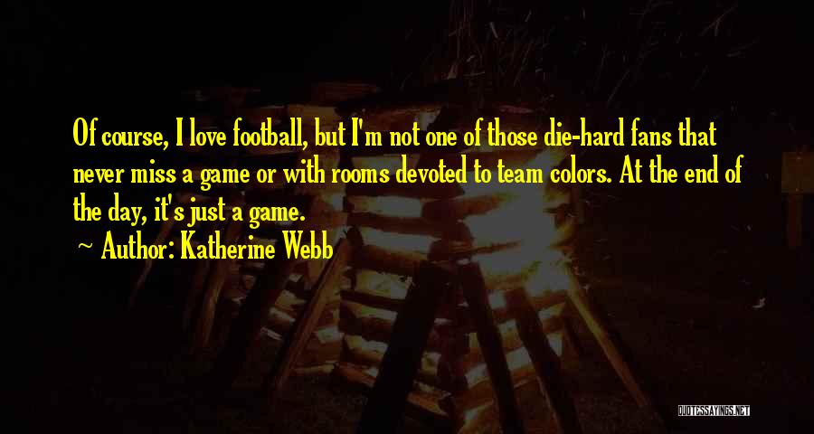 Best Football Game Day Quotes By Katherine Webb