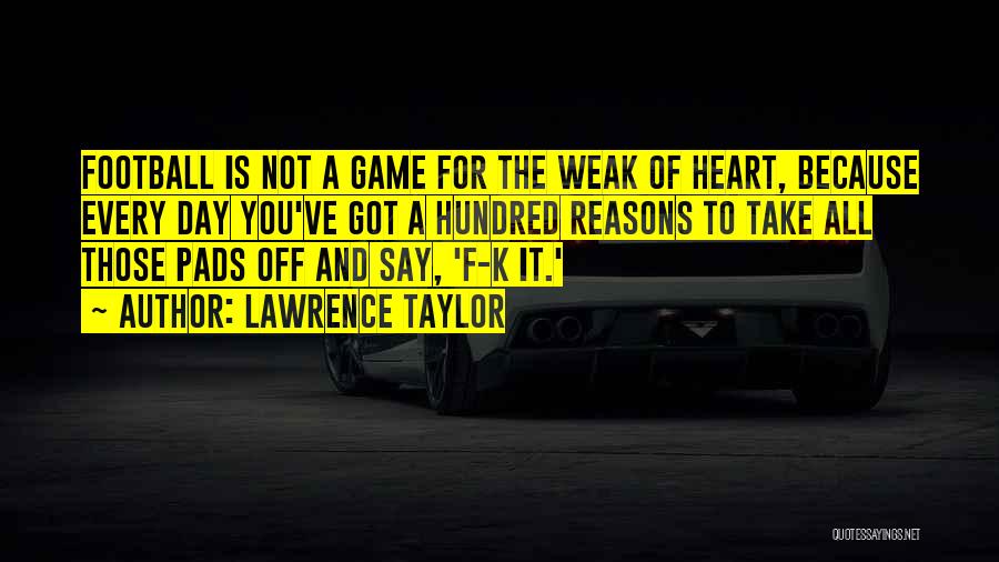 Best Football Game Day Quotes By Lawrence Taylor