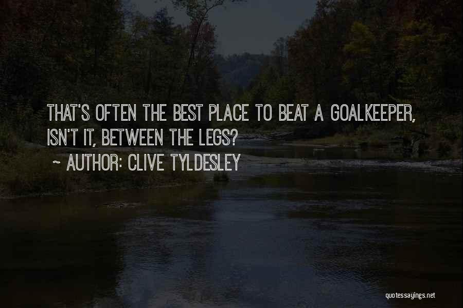 Best Football Goalkeeper Quotes By Clive Tyldesley
