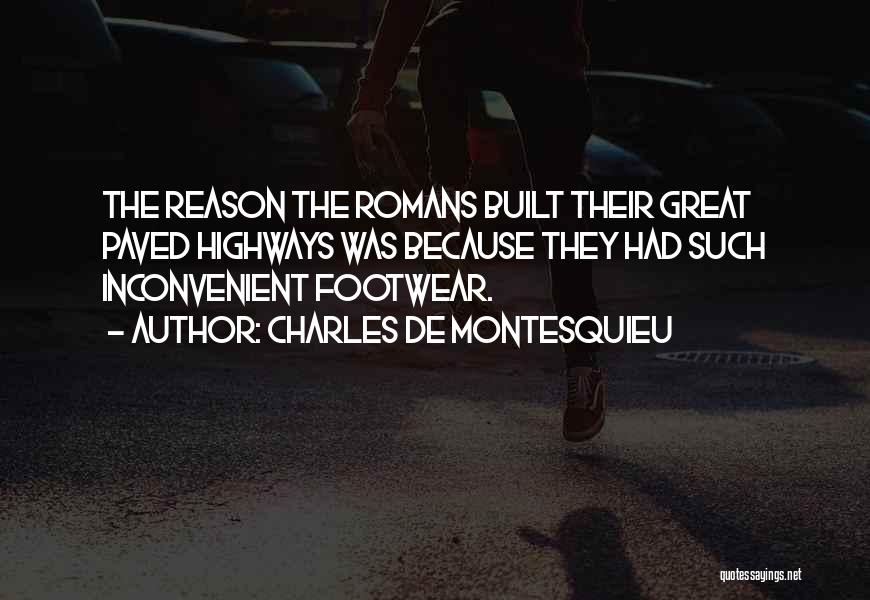 Best Footwear Quotes By Charles De Montesquieu