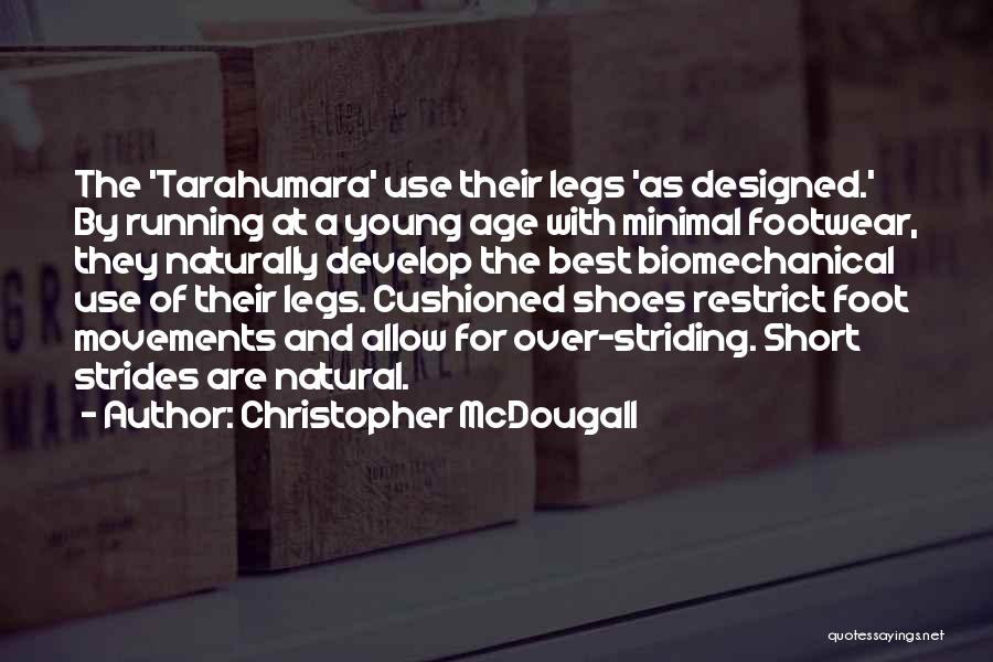 Best Footwear Quotes By Christopher McDougall