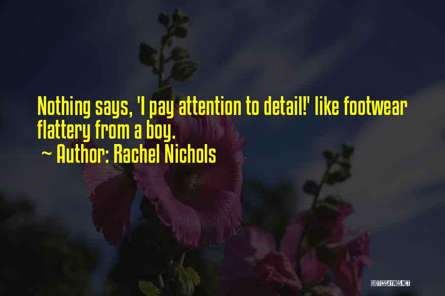 Best Footwear Quotes By Rachel Nichols