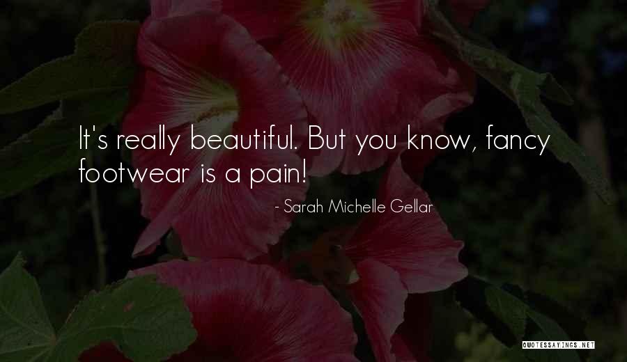 Best Footwear Quotes By Sarah Michelle Gellar