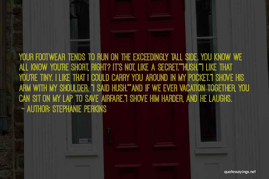 Best Footwear Quotes By Stephanie Perkins