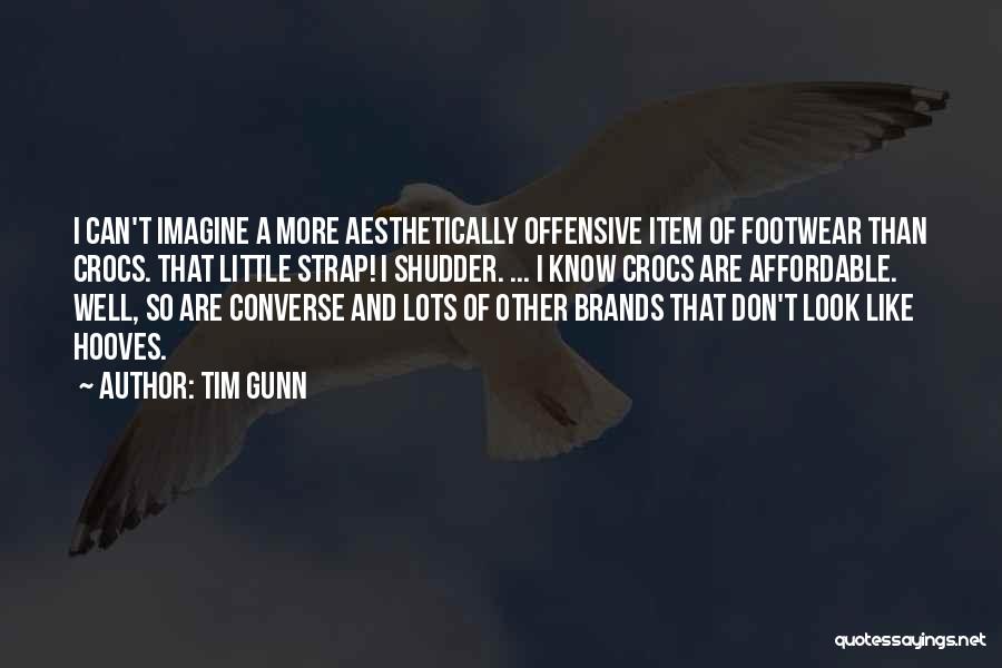 Best Footwear Quotes By Tim Gunn