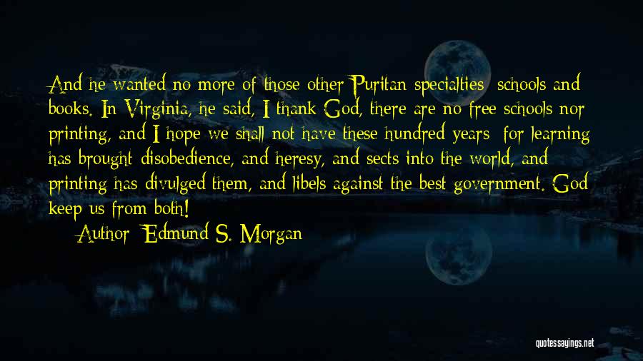 Best For Both Of Us Quotes By Edmund S. Morgan