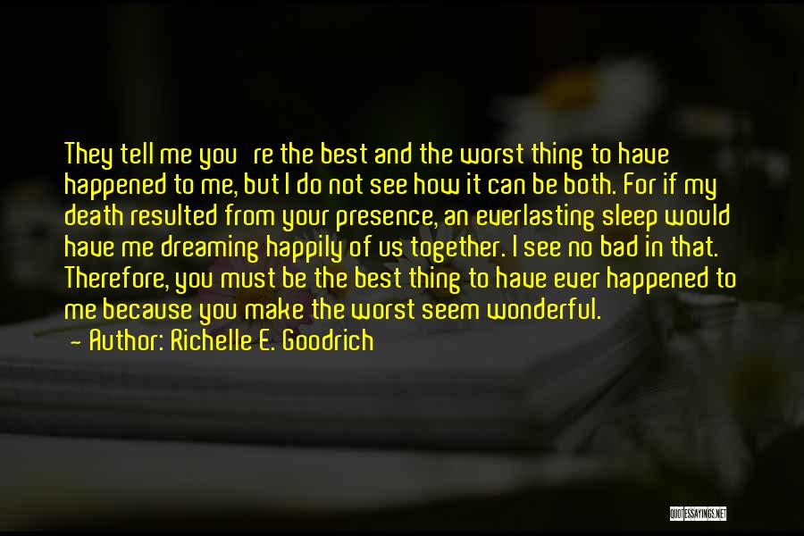 Best For Both Of Us Quotes By Richelle E. Goodrich