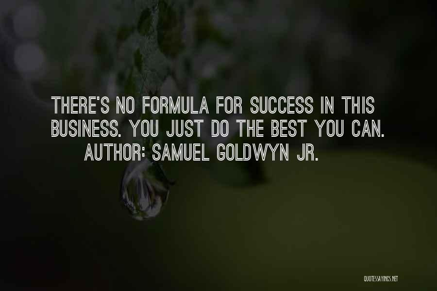 Best For Business Quotes By Samuel Goldwyn Jr.