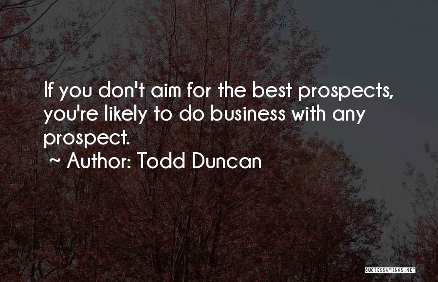 Best For Business Quotes By Todd Duncan